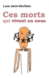 CES MORTS QUI VIVENT EN NOUS